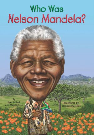 [Who Was/Is...? 01] • Who Was Nelson Mandela?